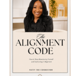 The Alignment Code ebook by Patricia Batista of Patty The Connector, a guide for women who are ready to stop abandoning themselves and start living in deeper alignment.